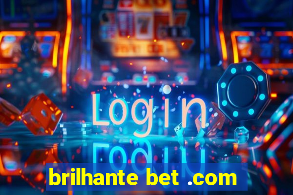 brilhante bet .com